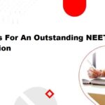 Core Tips For An Outstanding NEET Exam Preparation